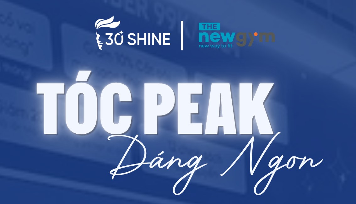 30Shine × The New Gym · Tóc Peak Dáng Ngon
